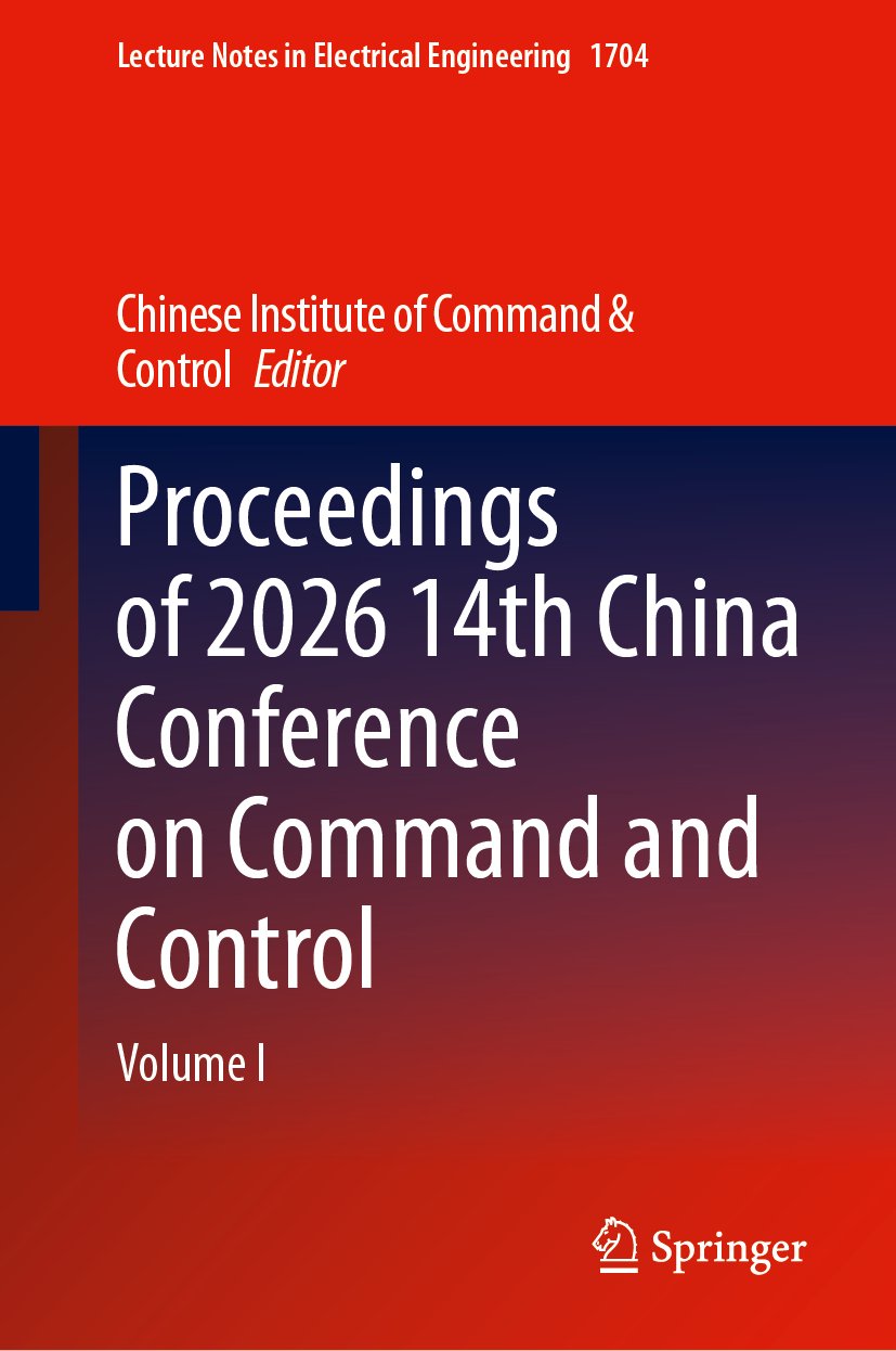 Proceedings of 2026 14th China Conference on Command and Control