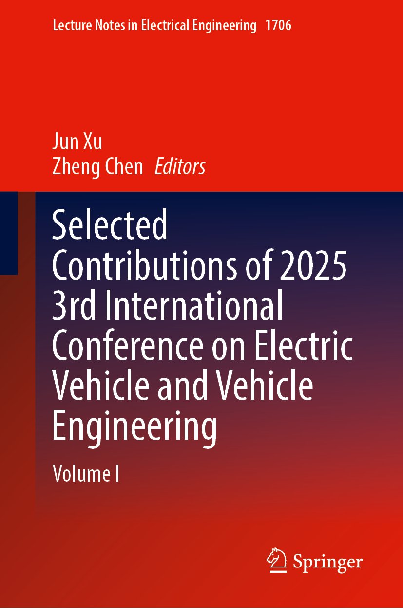 Selected Contributions of 2025 3rd International Conference on Electric Vehicle and Vehicle Engineering