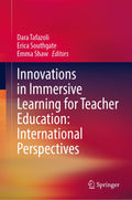 Innovations in Immersive Learning for Teacher Education: International Perspectives