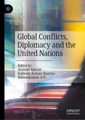 Global Conflicts, Diplomacy and the United Nations