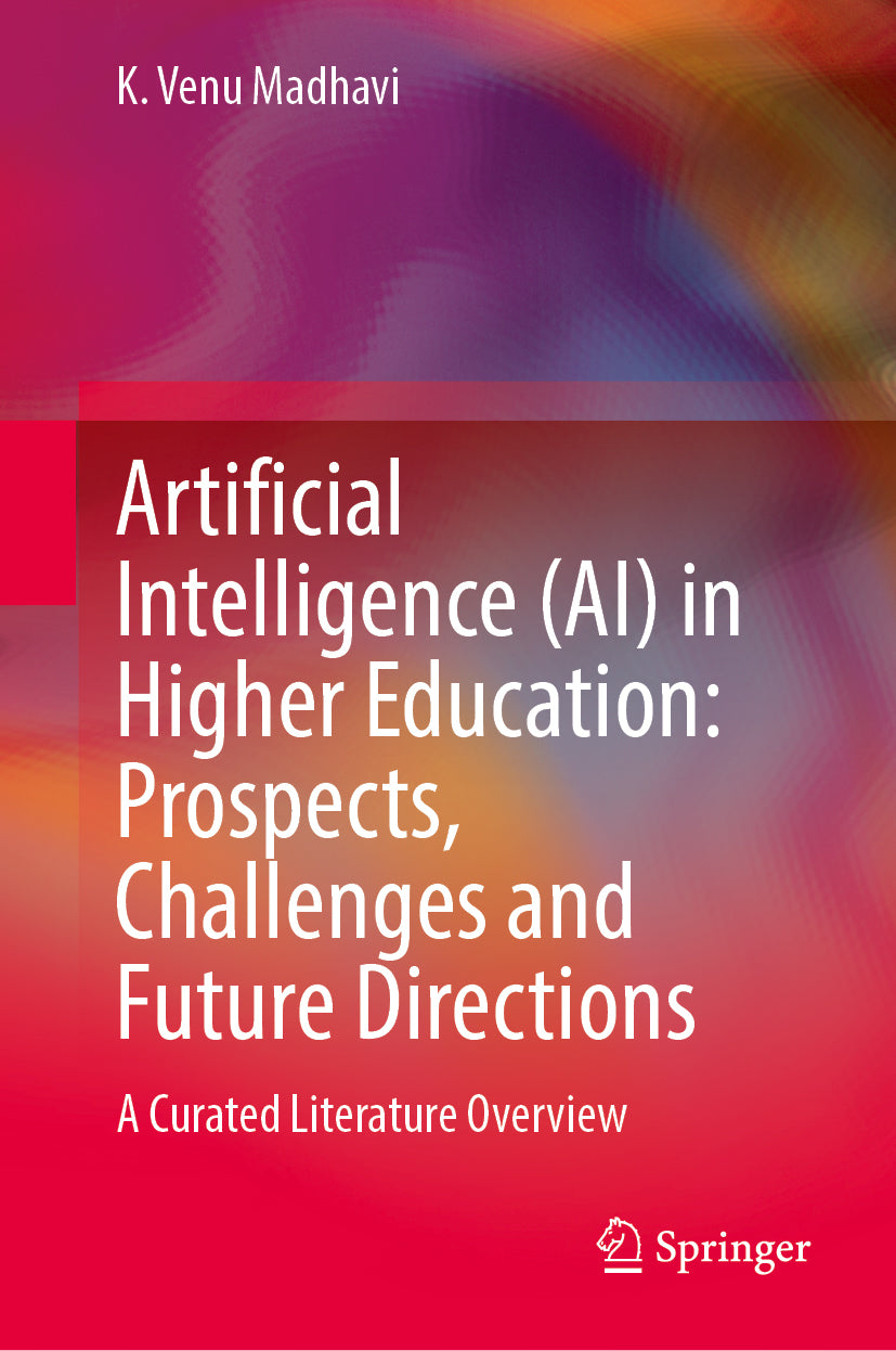 Artificial Intelligence (AI) in Higher Education: Prospects, Challenges and Future Directions