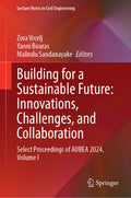 Building for a Sustainable Future: Innovations, Challenges, and Collaboration