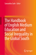 The Handbook of English Medium Education and Social Inequality in the Global South