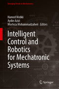 Intelligent Control and Robotics for Mechatronic Systems
