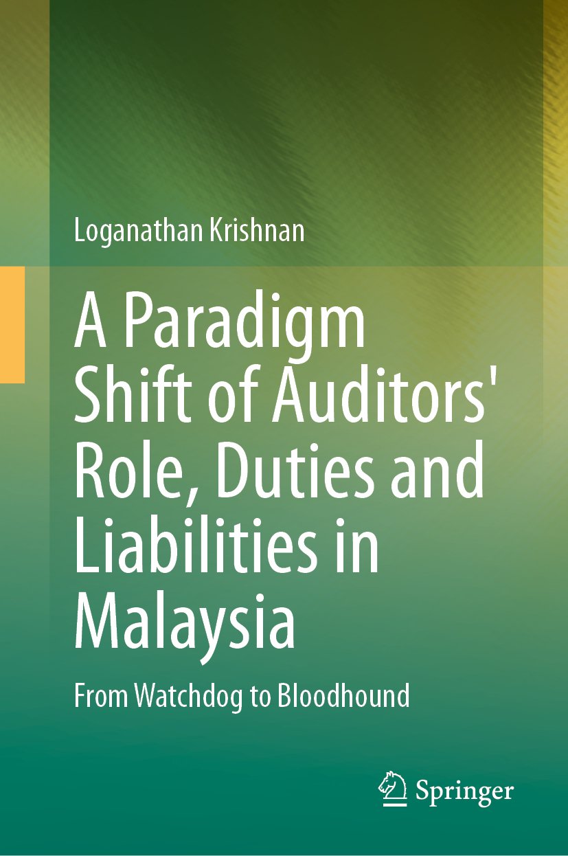 A Paradigm Shift of Auditors' Role, Duties and Liabilities in Malaysia: From Watchdog to Bloodhound