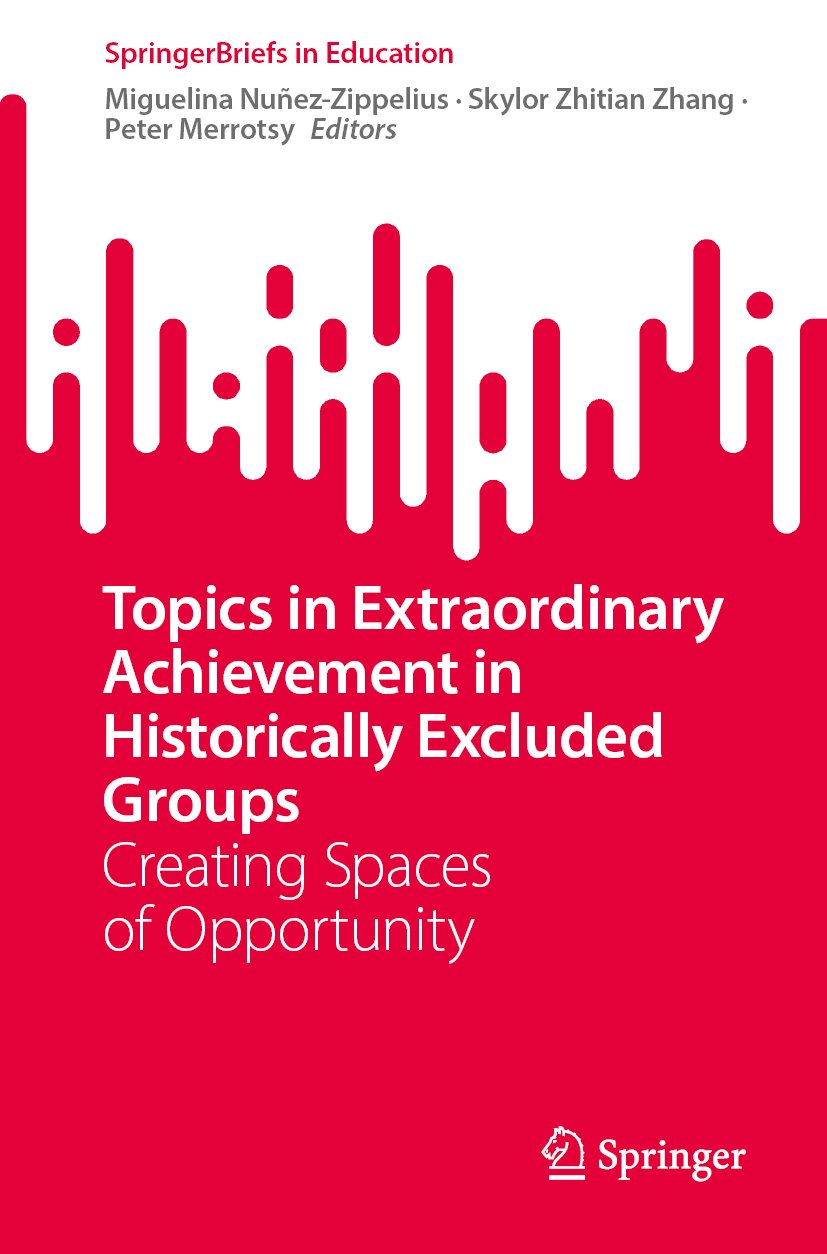 Topics in Extraordinary Achievement in Historically Excluded Groups