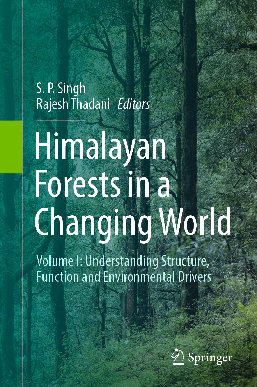 Himalayan Forests in a Changing World: Volume I: Understanding Structure, Function and Environmental Drivers