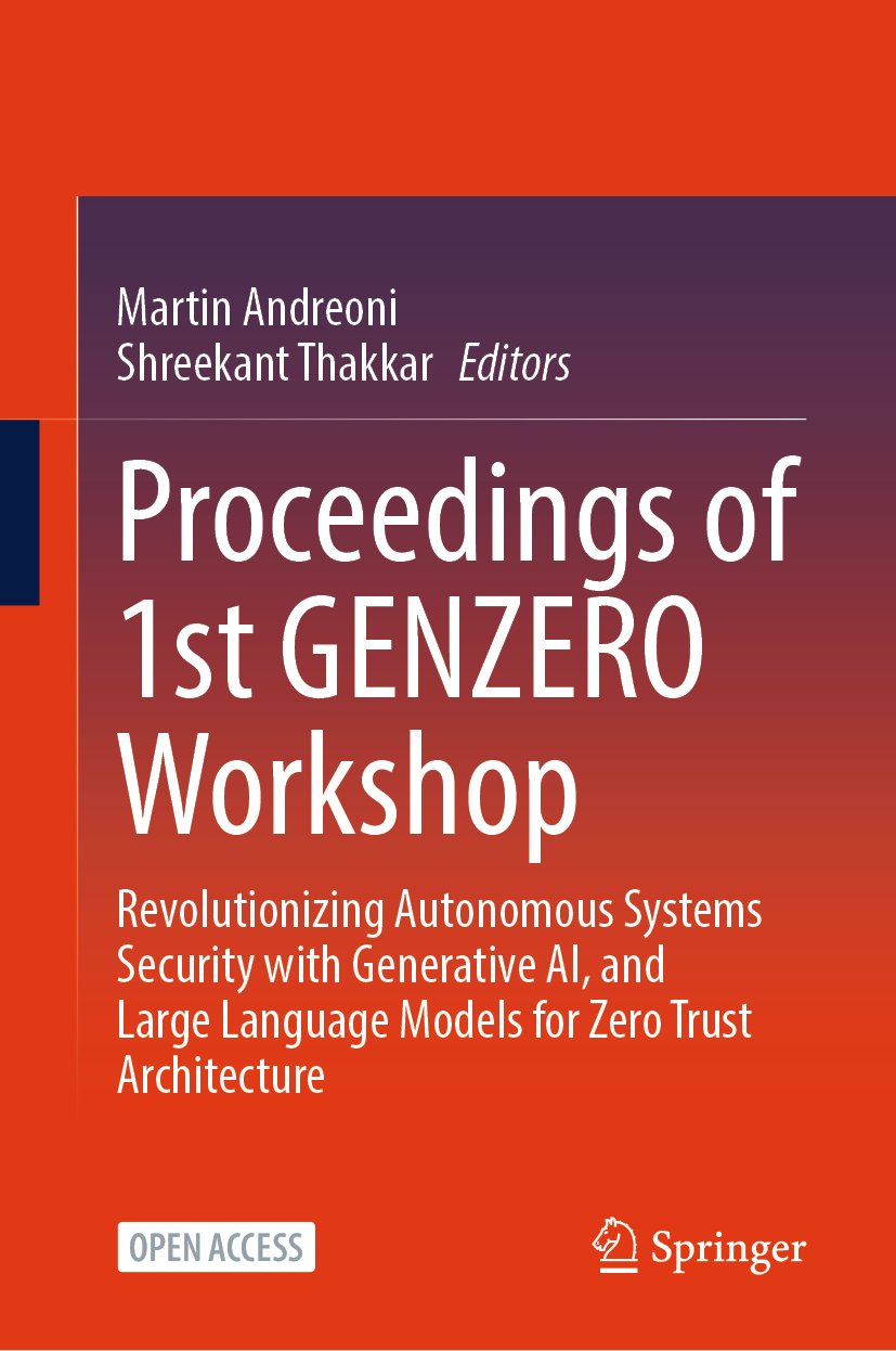 Proceedings of 1st GENZERO Workshop: Revolutionizing Autonomous Systems Security with Generative AI, and Large Language Models for Zero Trust Architecture