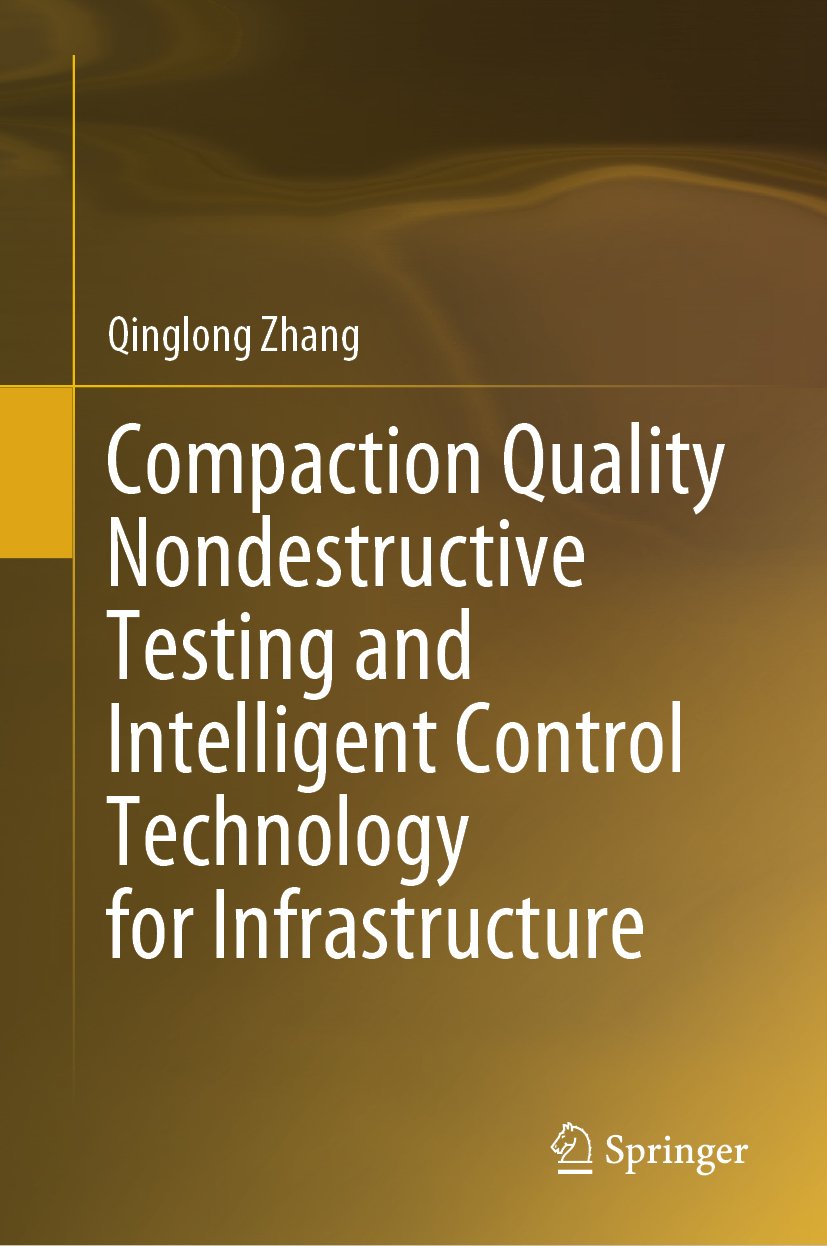 Compaction Quality Nondestructive Testing and Intelligent Control Technology for Infrastructure