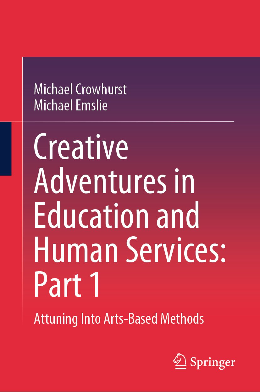 Creative Adventures in Education and Human Services: Part 1