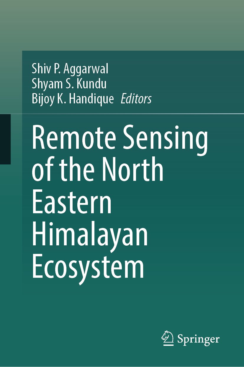 Remote Sensing of the North Eastern Himalayan Ecosystem