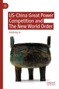US-China Great Power Competition and The New World Order
