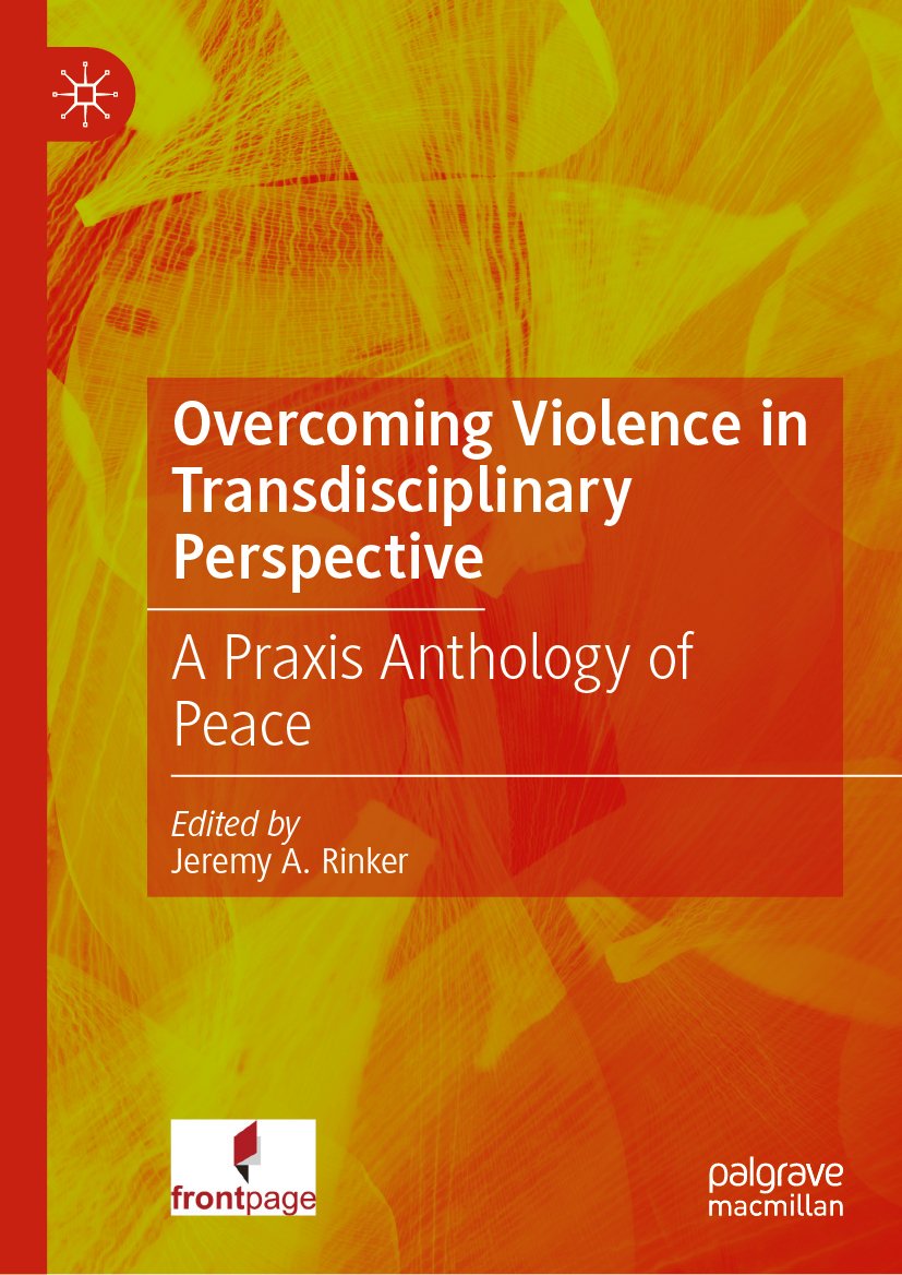 Overcoming Violence in Transdisciplinary Perspective