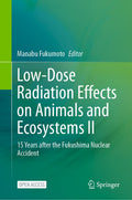 Low-Dose Radiation Effects on Animals and Ecosystems II