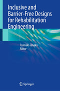 Inclusive and Barrier-Free Designs for Rehabilitation Engineering