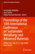 Proceedings of the 10th International Conference on Sustainable Metallurgy and Advanced Materials