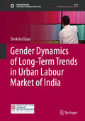 Gender Dynamics of Long-Term Trends in Urban Labour Market of India