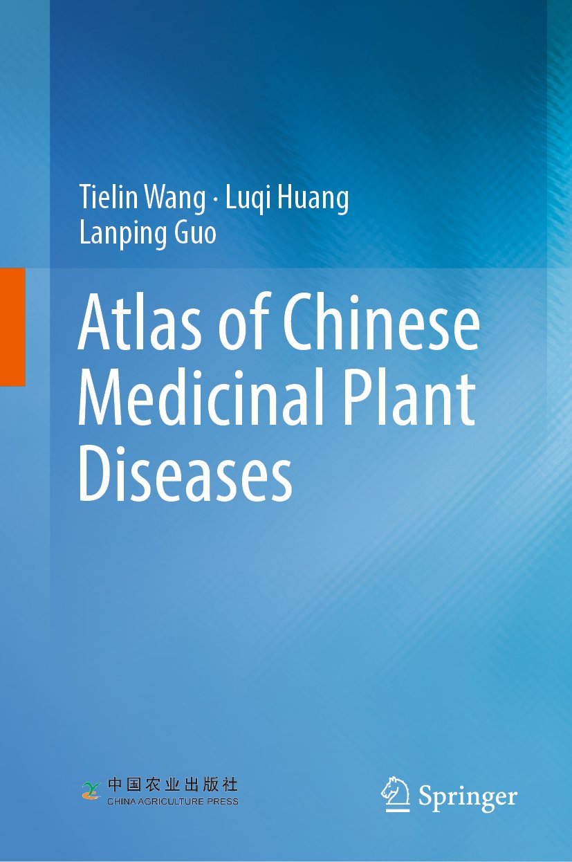 Atlas of Chinese Medicinal Plant Diseases