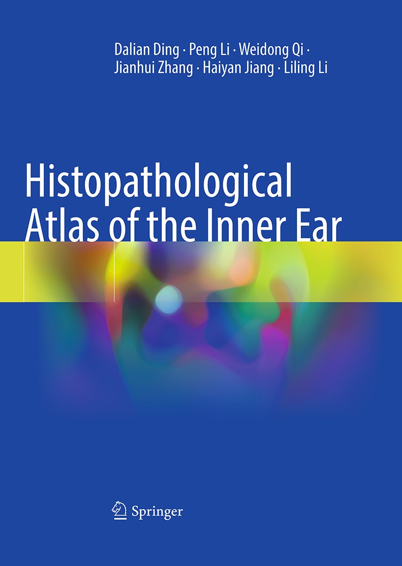 Histopathological Atlas of the Inner Ear