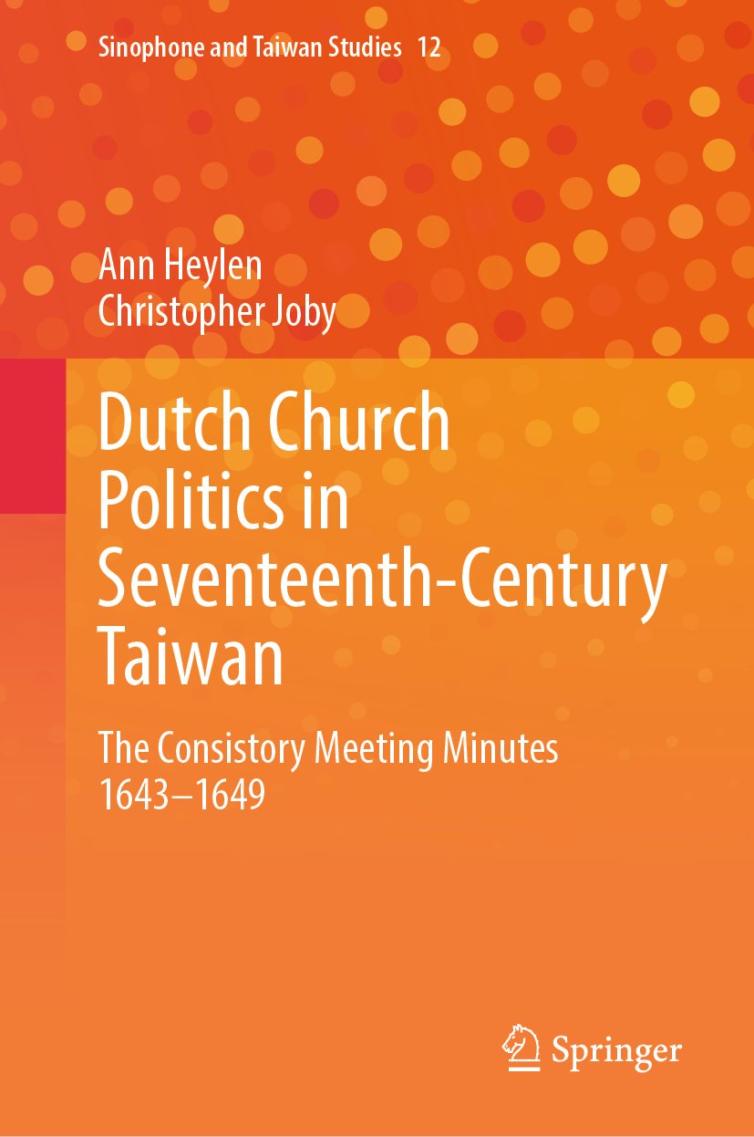 Dutch Church Politics in Seventeenth-Century Taiwan
