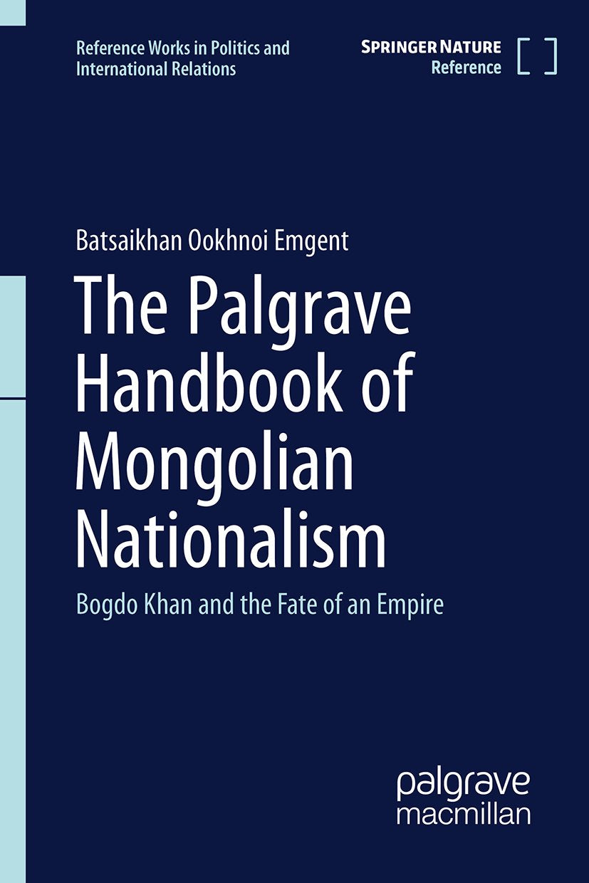 The Palgrave Handbook of Mongolian Nationalism