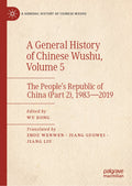 A General History of Chinese Wushu, Volume 5