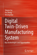 Digital Twin-Driven Manufacturing System