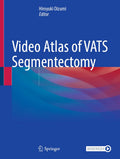 Video Atlas of VATS Segmentectomy