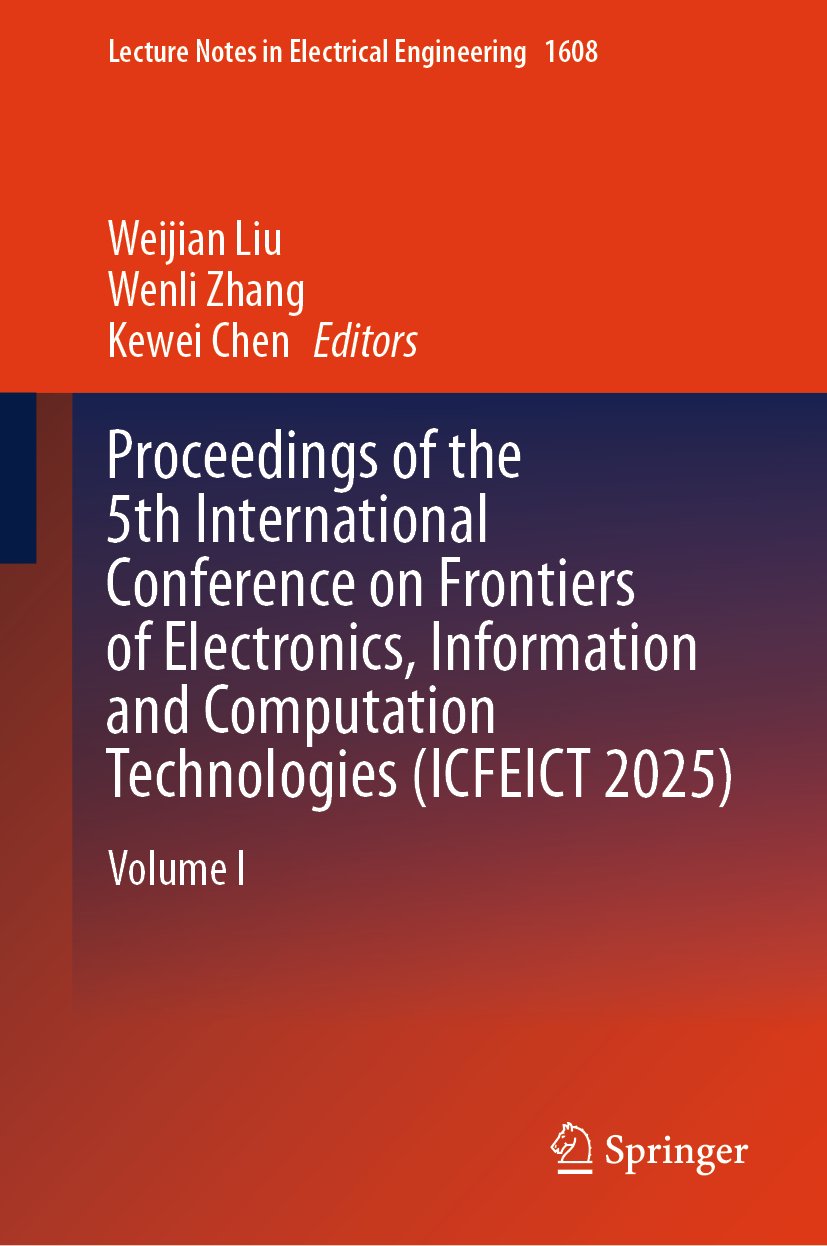Proceedings of the 5th International Conference on Frontiers of Electronics, Information and Computation Technologies (ICFEICT 2025)