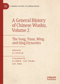 A General History of Chinese Wushu, Volume 2