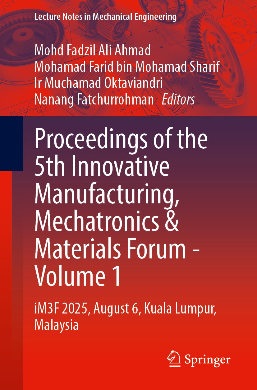 Proceedings of the 5th Innovative Manufacturing, Mechatronics & Materials Forum - Volume 1