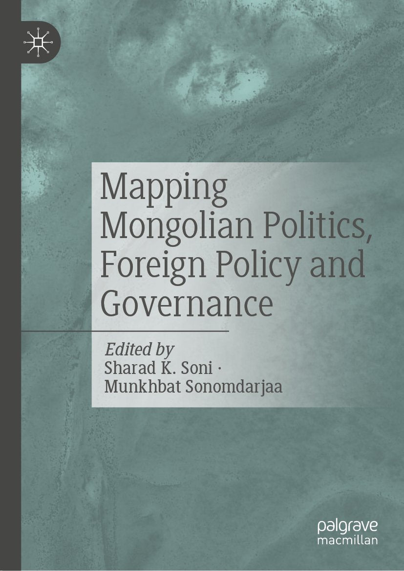 Mapping Mongolian Politics, Foreign Policy and Governance