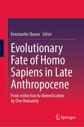 Evolutionary Fate of Homo Sapiens in Late Anthropocene