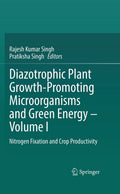 Diazotrophic Plant Growth-Promoting Microorganisms and Green Energy – Volume I