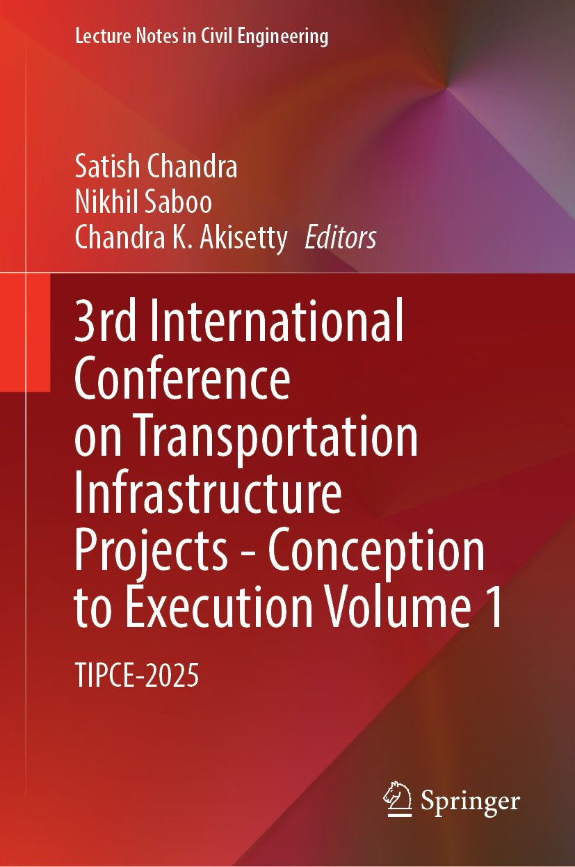 3rd International Conference on Transportation Infrastructure Projects - Conception to Execution Volume 1
