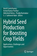 Hybrid Seed Production for Boosting Crop Yields