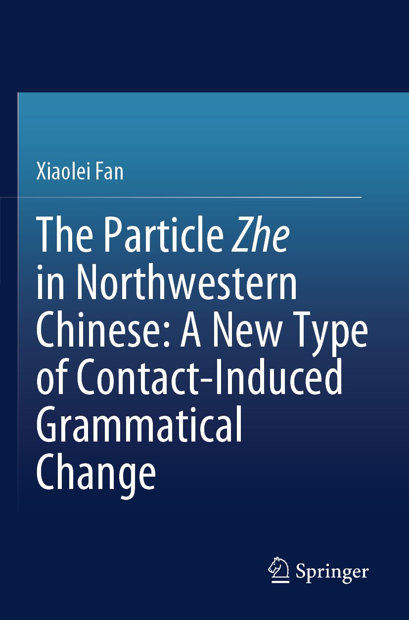 The Particle Zhe in Northwestern Chinese: A New Type of Contact-Induced Grammatical Change