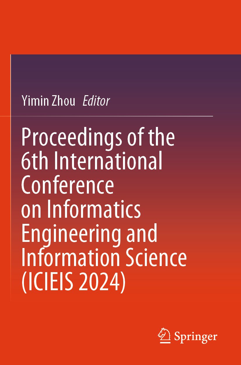 Proceedings of the 6th International Conference on Informatics Engineering and Information Science (ICIEIS 2024)