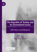 The Republic of Turkey and its Unresolved Issues