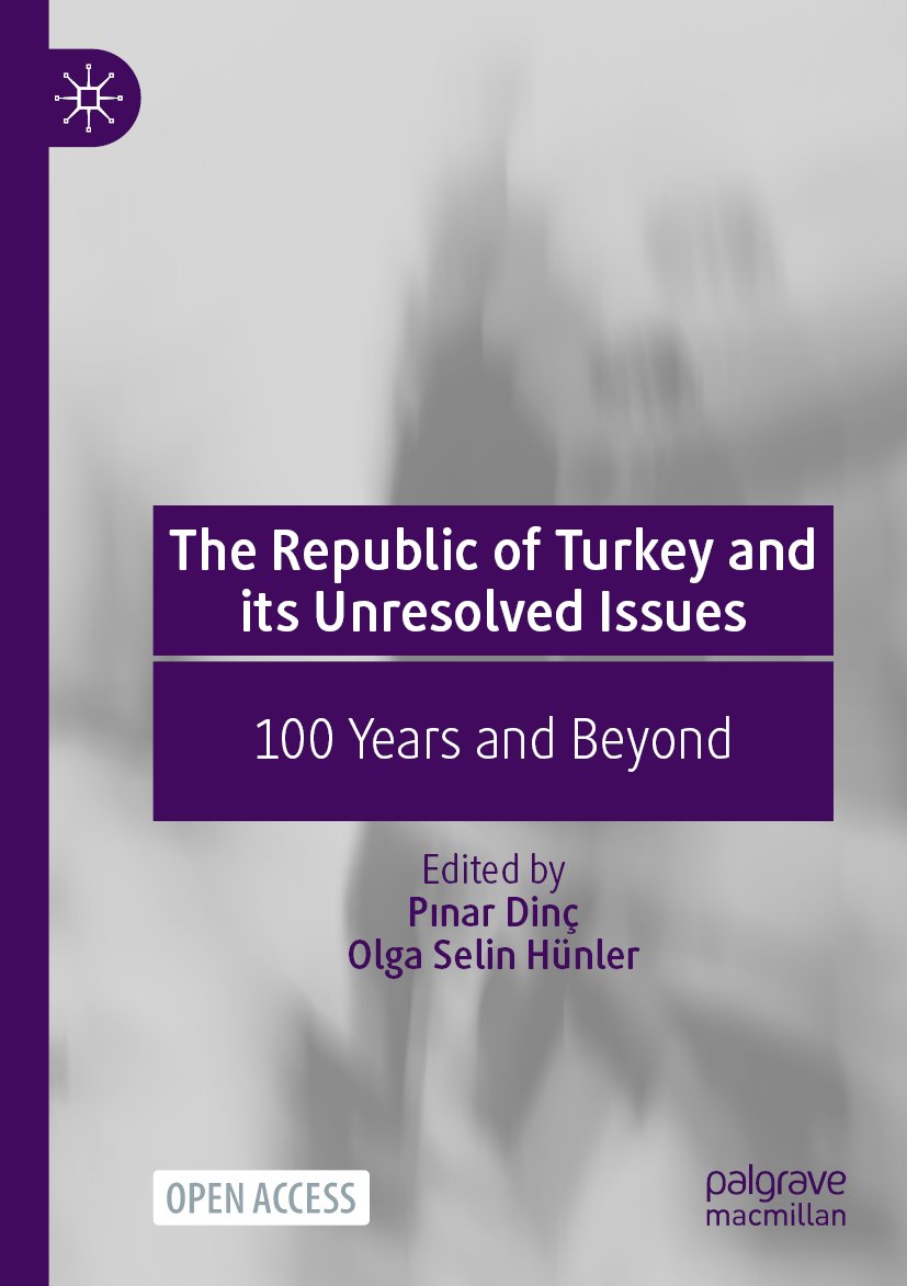 The Republic of Turkey and its Unresolved Issues
