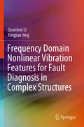 Frequency Domain Nonlinear Vibration Features for Fault Diagnosis in Complex Structures
