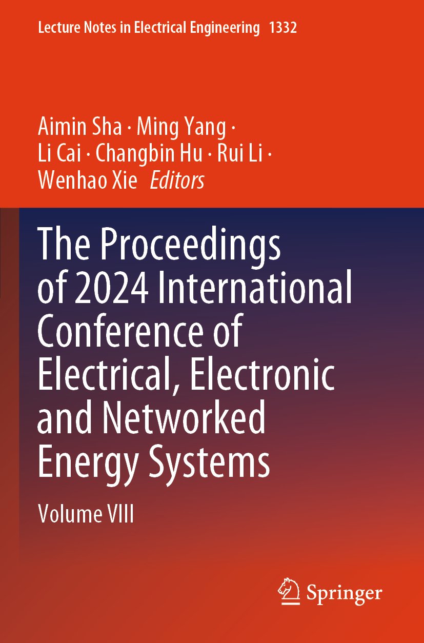 The Proceedings of 2024 International Conference of Electrical, Electronic and Networked Energy Systems