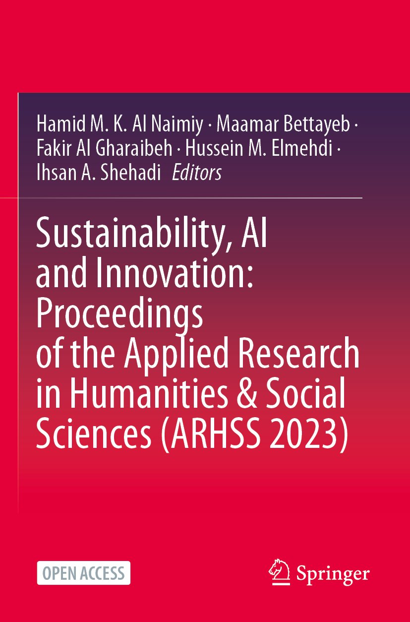 Sustainability, AI and Innovation: Proceedings of the Applied Research in Humanities & Social Sciences (ARHSS 2023)