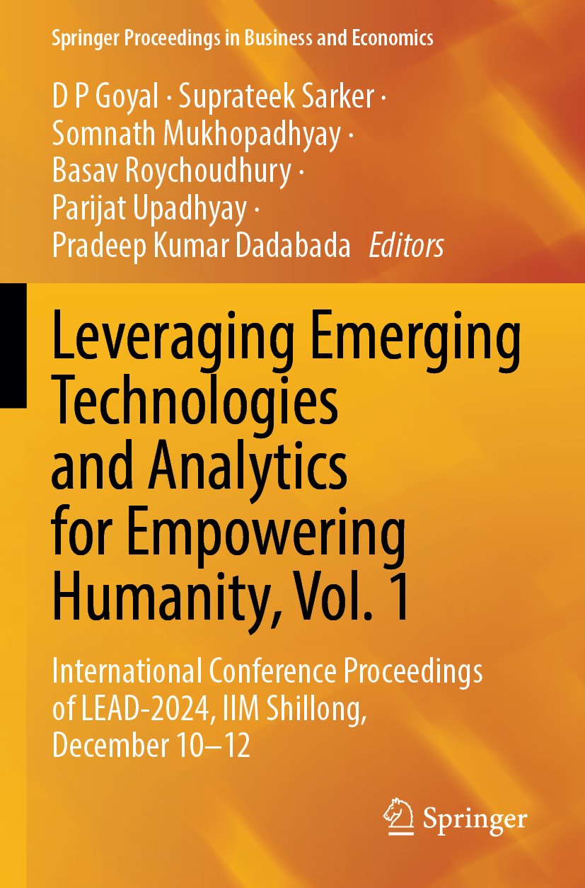 Leveraging Emerging Technologies and Analytics for Empowering Humanity, Vol. 1