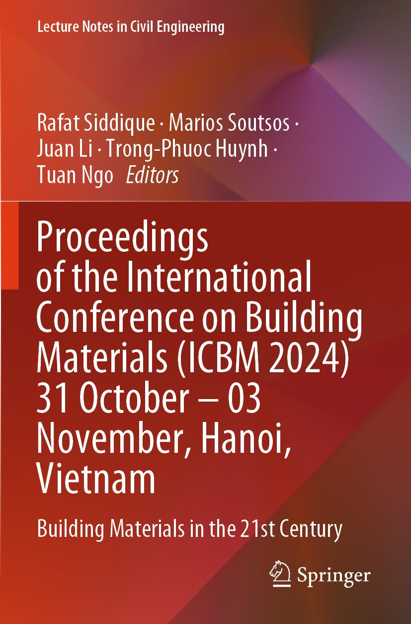 Proceedings of the International Conference on Building Materials (ICBM 2024) 31 October – 03 November, Hanoi, Vietnam