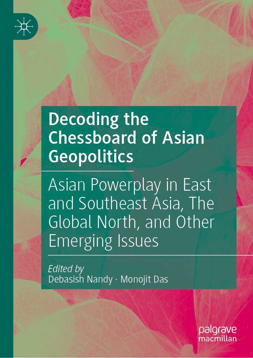 Decoding the Chessboard of Asian Geopolitics
