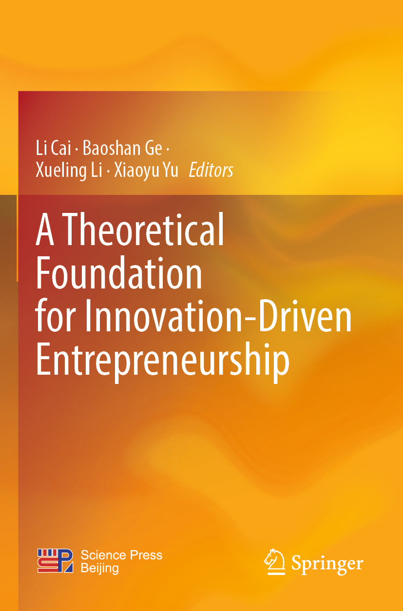 A Theoretical Foundation for Innovation-Driven Entrepreneurship