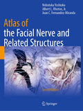 Atlas of the Facial Nerve and Related Structures