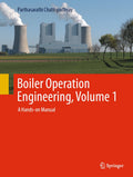 Boiler Operation Engineering, 4e, Volume 1