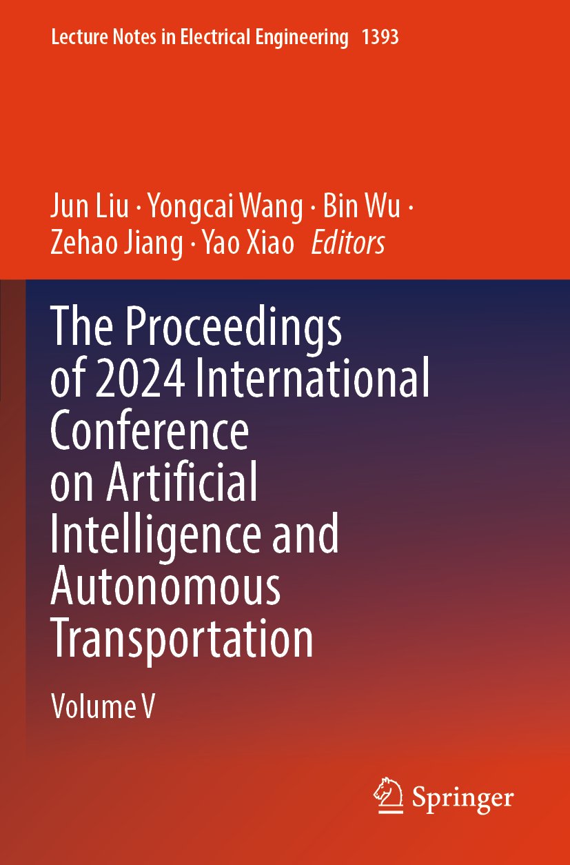 The Proceedings of 2024 International Conference on Artificial Intelligence and Autonomous Transportation